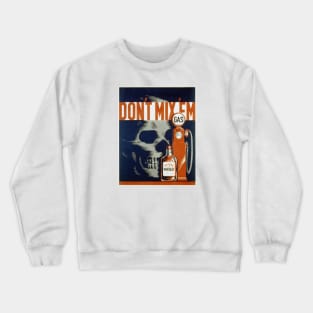 Don't Mix 'Em Crewneck Sweatshirt